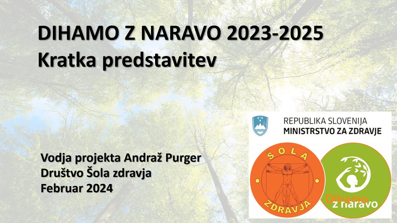 Kratka predstavitev projekta Dihamo z naravo 2023-2025