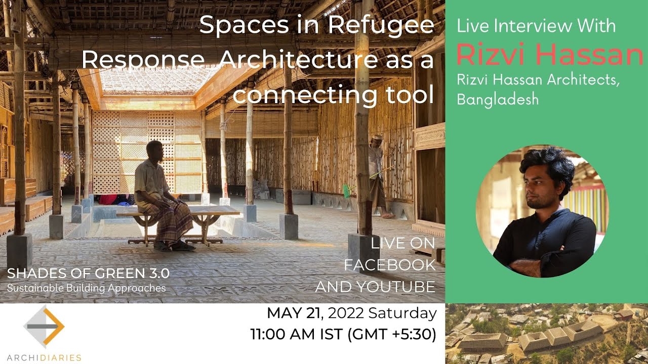 Spaces in Refugee Response | Live Interview with Architect Rizvi Hassan, Bangladesh | ArchiDiaries
