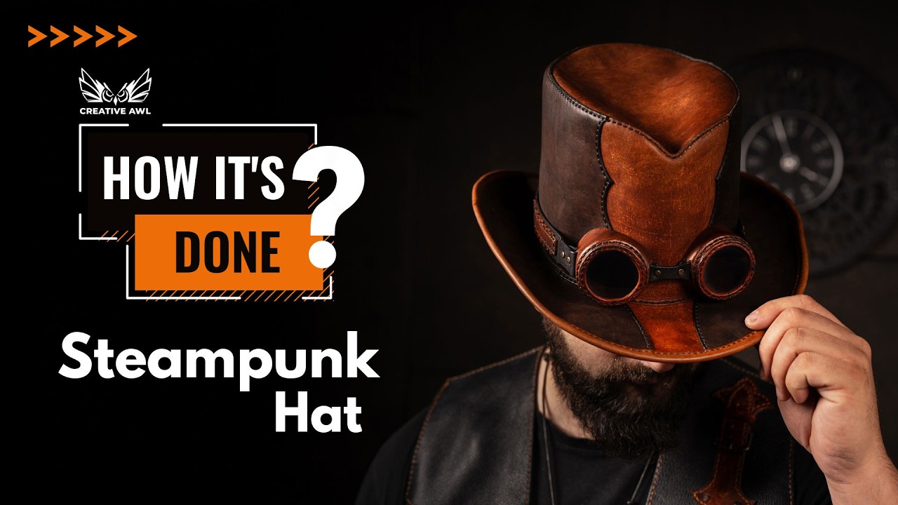 Leather Steampunk Hat & Googles DIY