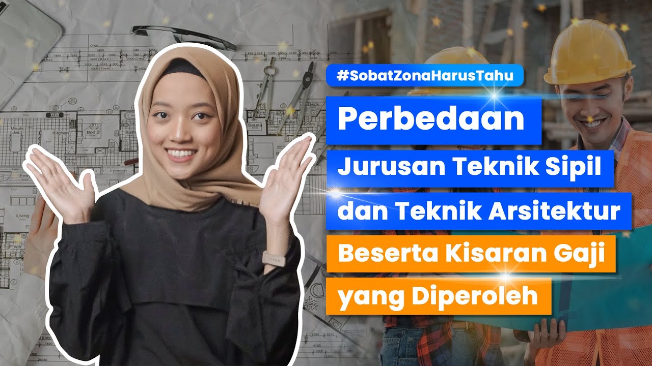 Perbedaan Jurusan Teknik Sipil dan Arsitektur Beserta Kisaran Gaji yang Diperoleh