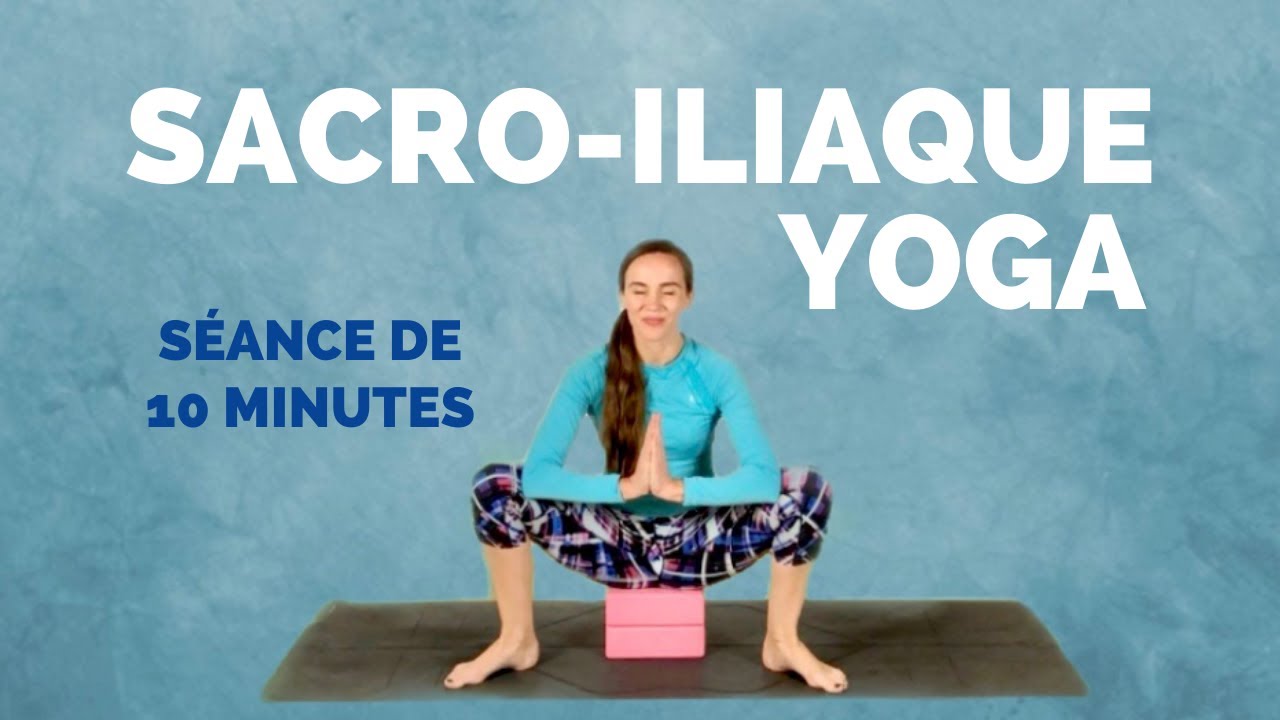 Yoga pour la DOULEUR SACRO-ILIAQUE - 10 minutes d'étirements et d'exercices pour soulager