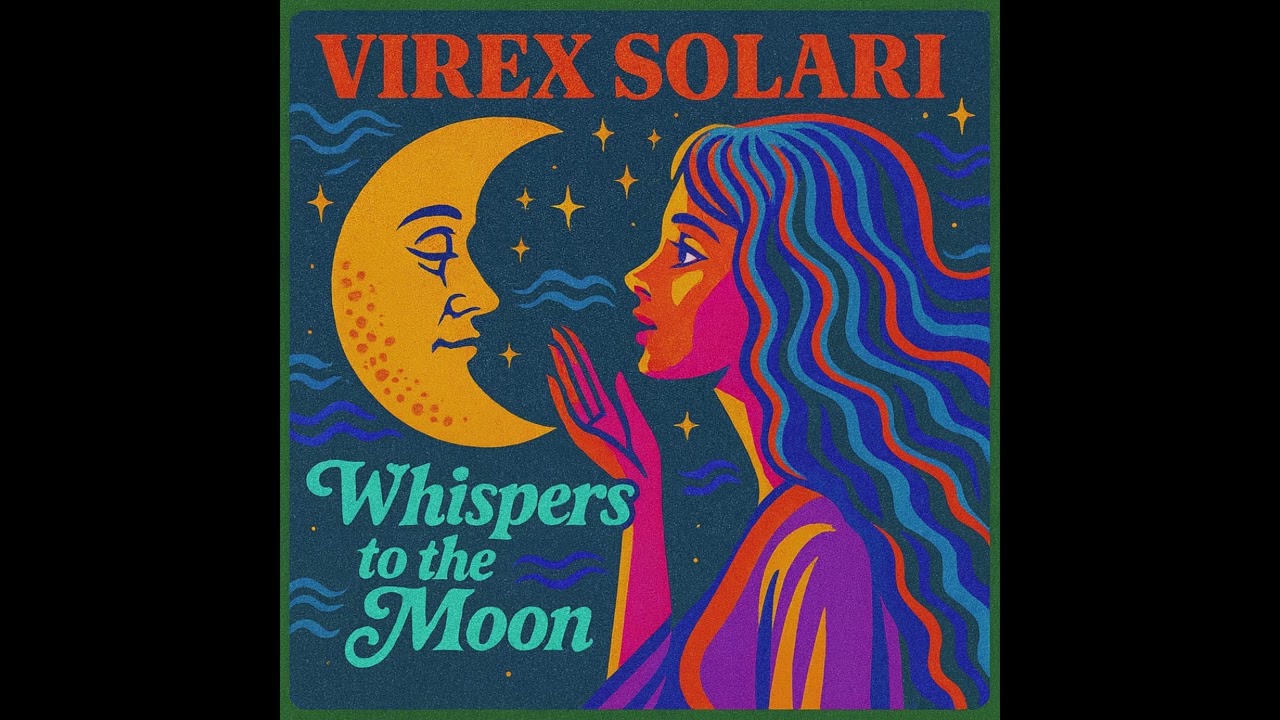 Virex Solari - Whispers to the Moon (Psychedelic Rock song)