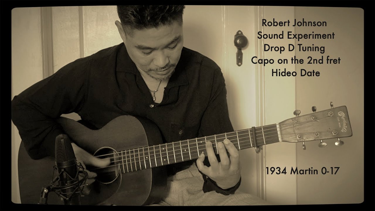 Robert Johnson Sound Experiment Drop D Tuning Capo on the 2nd Fret Solo Blues Guitar Hideo Date