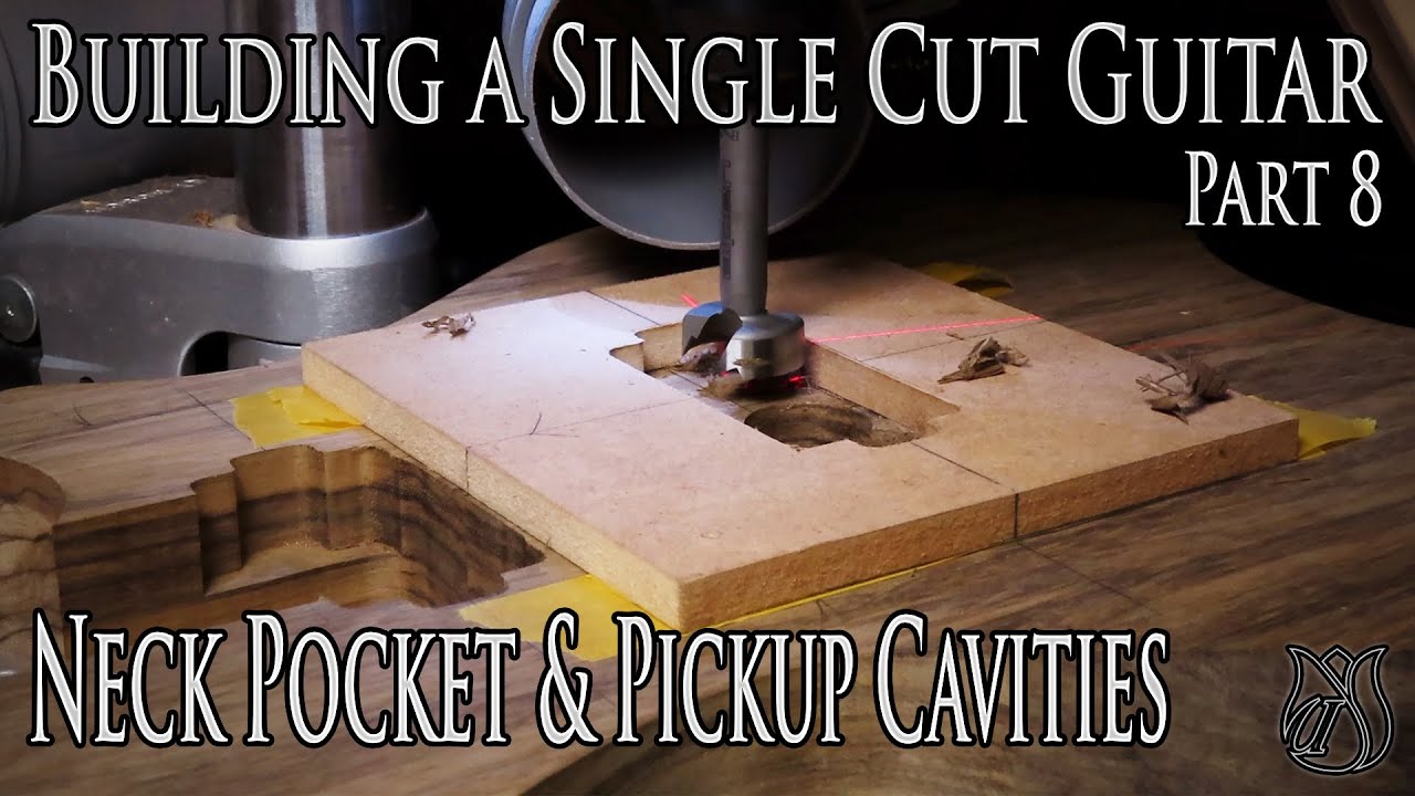 Routing the Neck pocket & Pickup cavities - Building a Single Cut Model Guitar (Part 8)