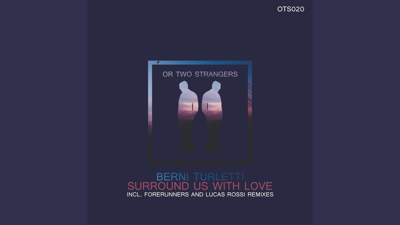 Surround Us With Love (Original Mix)