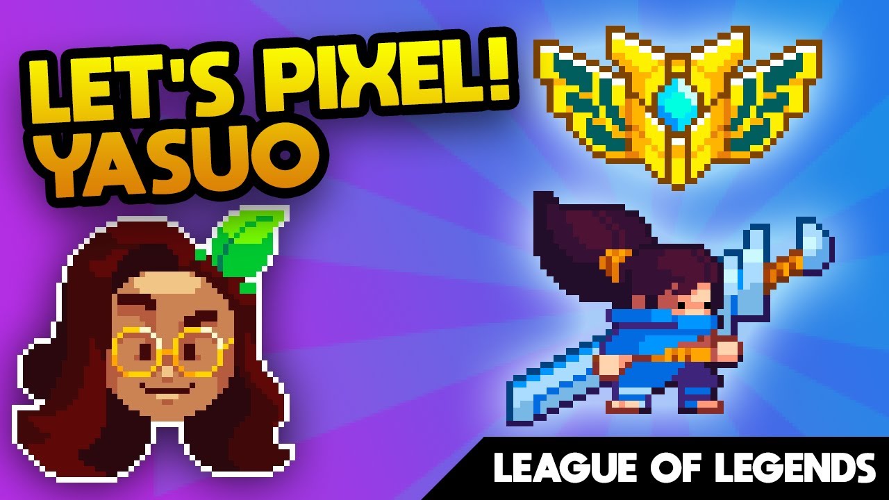 Let's Pixel - Yasuo [League of Legends]