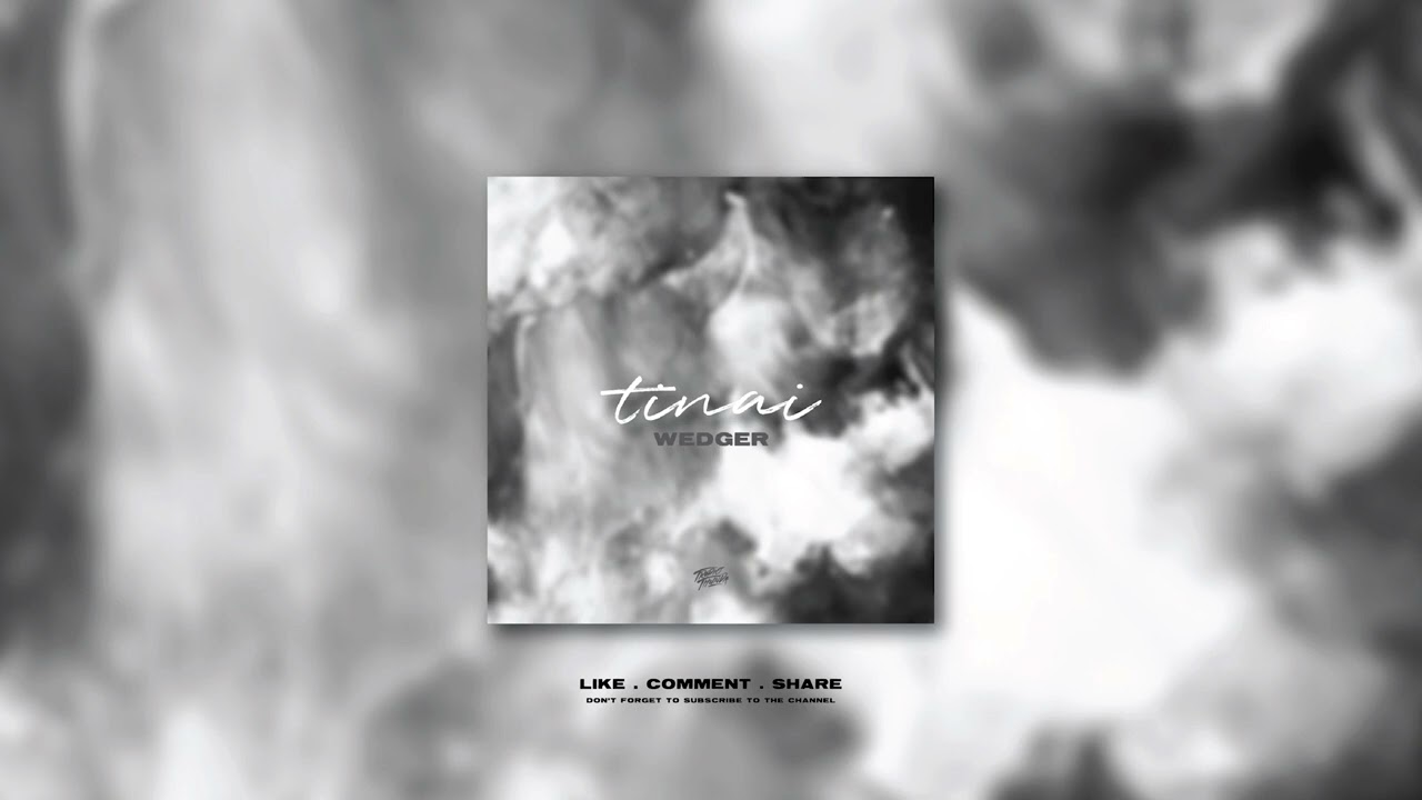 wedger- Tinai  (Official audio)