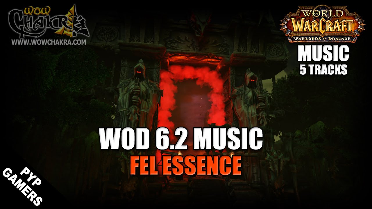 Warlords of Draenor 6.2 Music - Fel Essence (5 tracks) | WoW OST