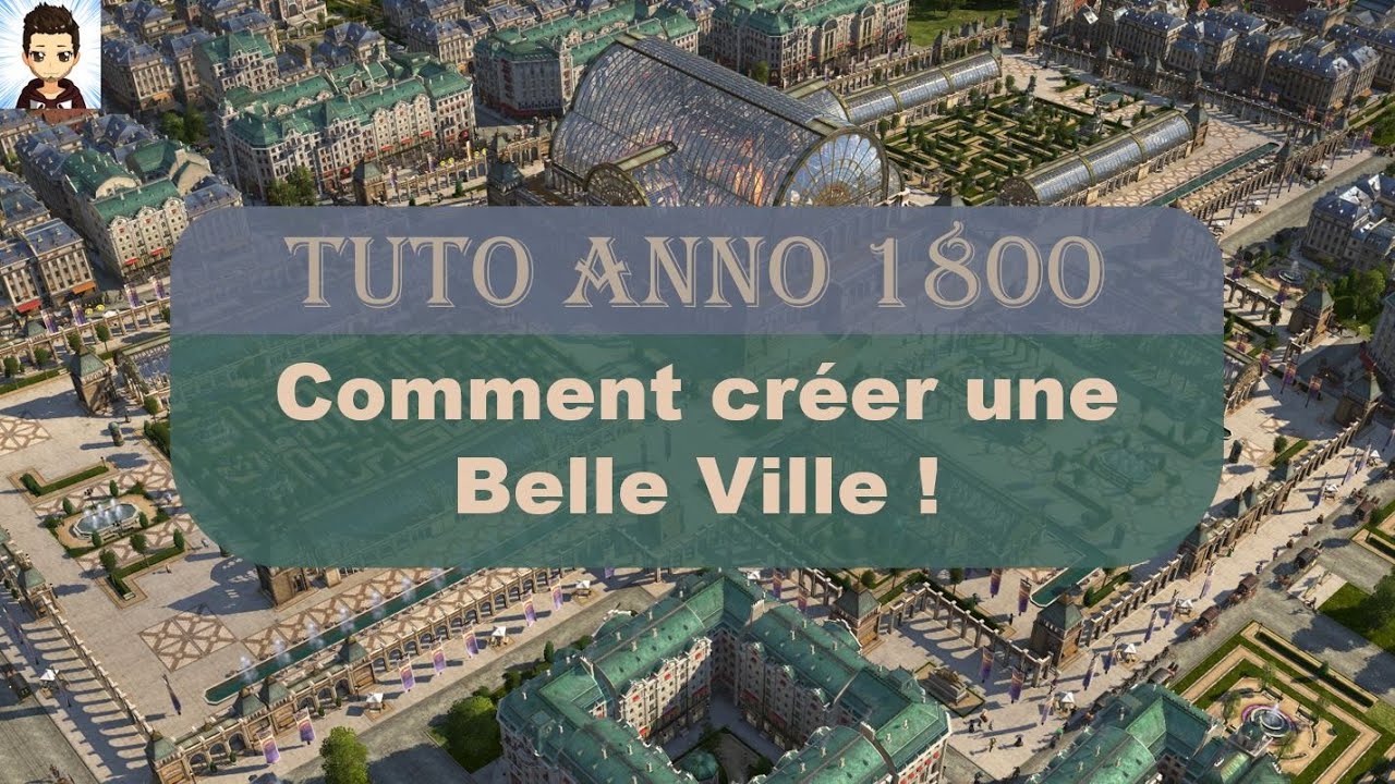 [TUTO] Comment créer une belle ville sur Anno 1800