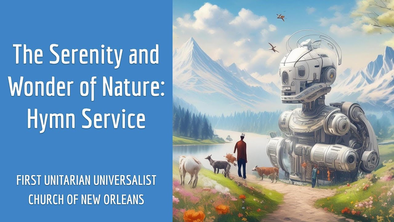 The Serenity and Wonder of Nature: Hymn Service