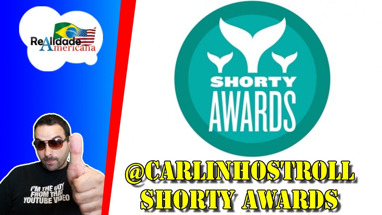 @CarlinhosTroll no Shorty Awards