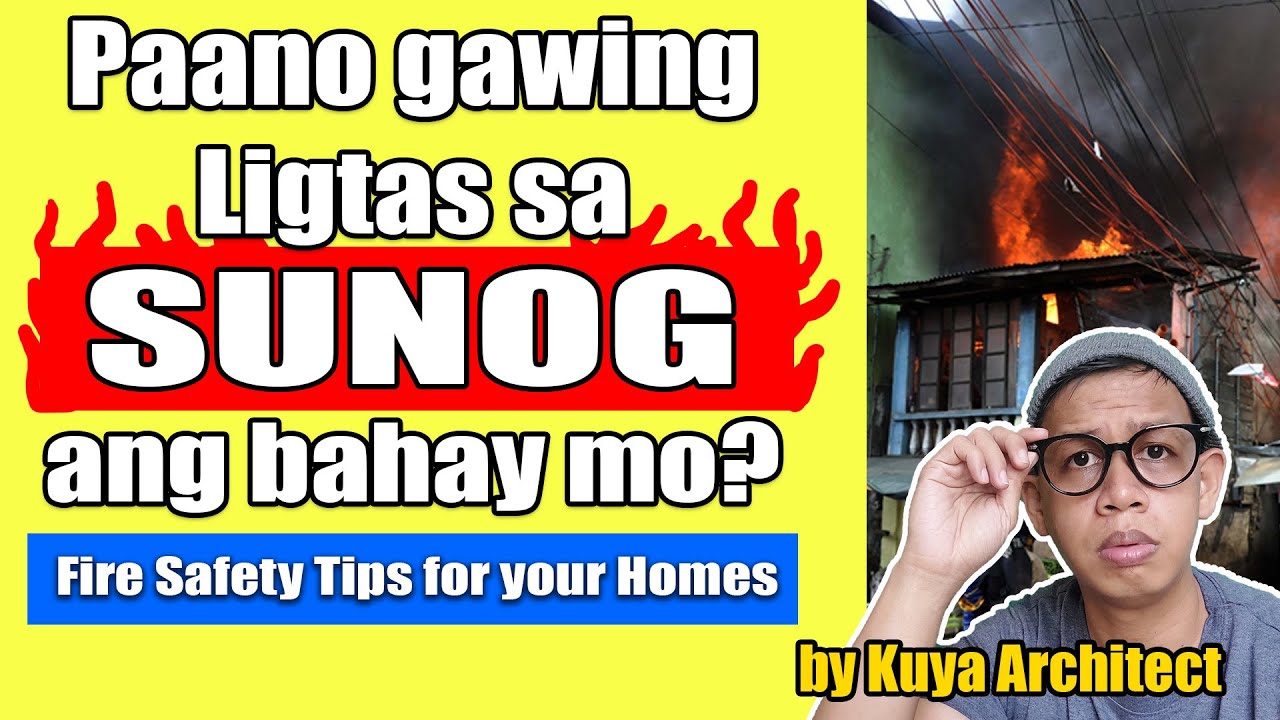 PAANO GAWING LIGTAS SA SUNOG ANG BAHAY MO? Fire Safety Tips sa ating mga Tahanan