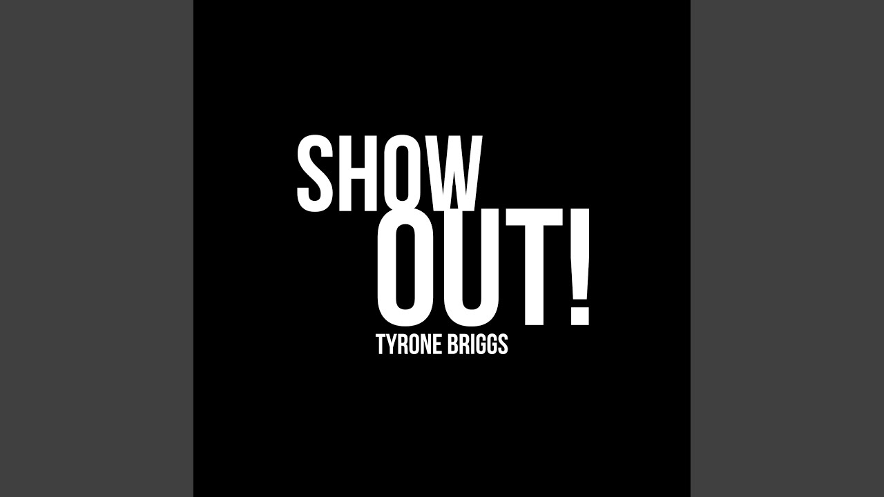 Show Out!