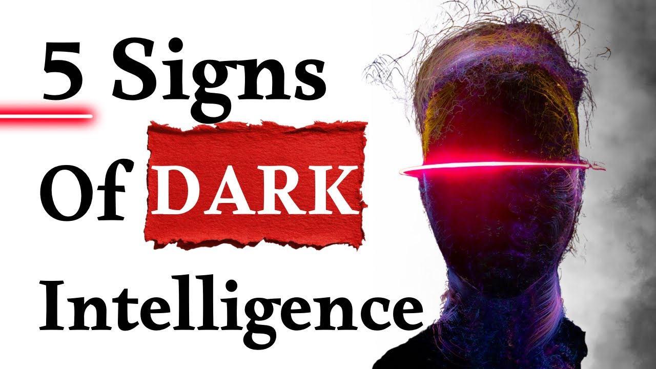 5 Signs of Dark Intelligence (99% Never Realize This).