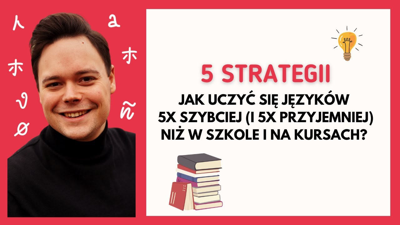 Jak Uczyć Się Języków 5x Szybciej (i 5x Przyjemniej) Niż w Szkole i Na Kursach? | 5 Strategii 🧠📚