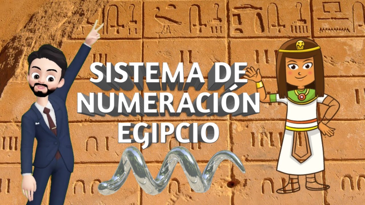 SISTEMA DE NUMERACIÓN EGIPCIO