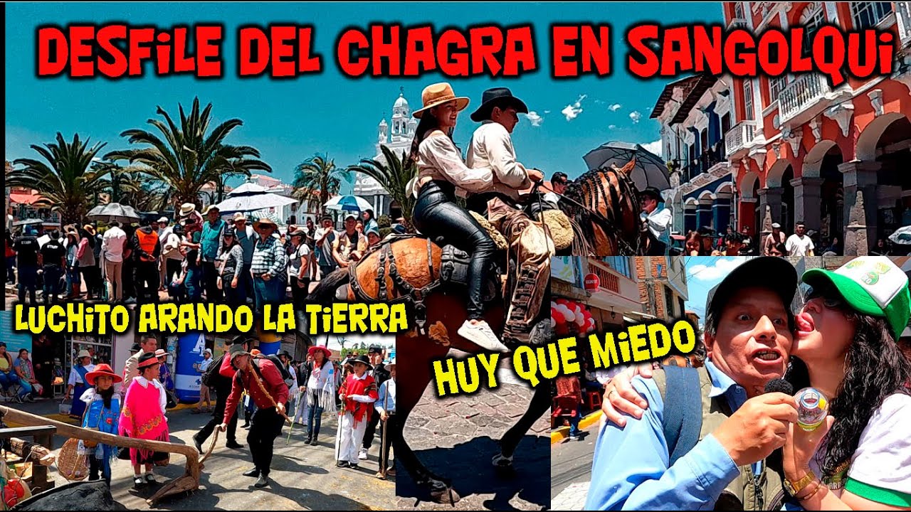 SANGOLQUI  UN  PUEBLITO  MAGICO  FESTEJAND  EL DESFILE  DEL  CHAGRA  2024