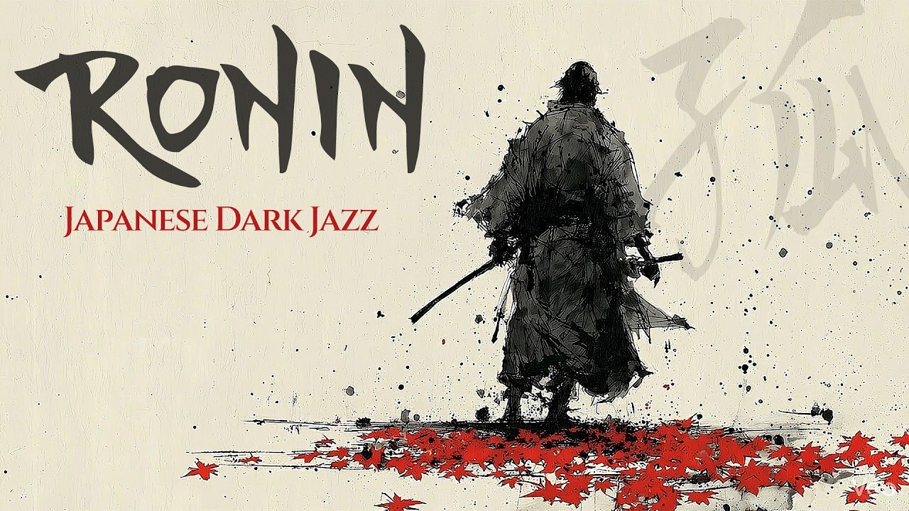 Japanese Dark Jazz 🗡️ RONIN - Samurai Lofi & Deep Focus Music | 孤高