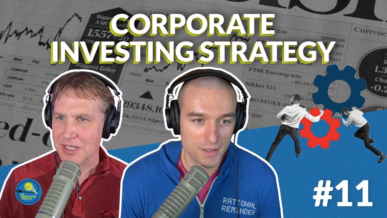 Corporate Investing Strategy | MoneyScope 11