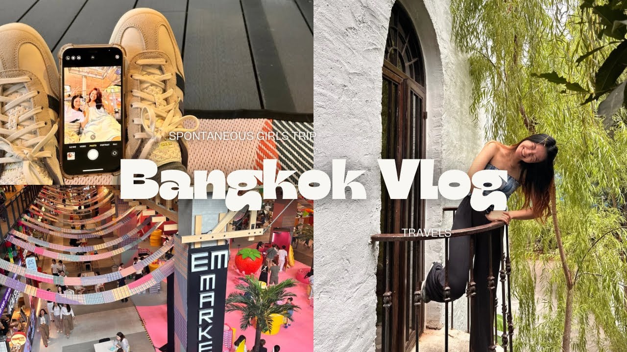Bangkok Vlog | girls trip, eating, shopping, pretty cafes