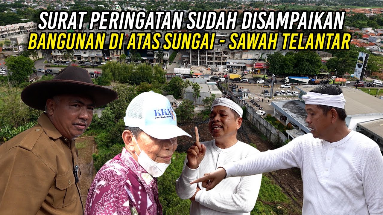 SURAT PERINGATAN SUDAH DISAMPAIKAN | BANGUNAN DI ATAS SUNGAI | SAWAH TELANTAR