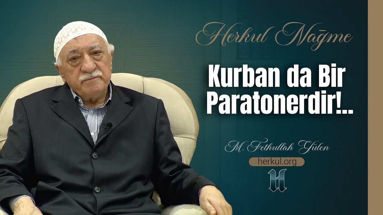 Nağme - 373 - | Kurban da Bir Paratonerdir!.. | M. Fethullah Gülen | (2013/10/09)
