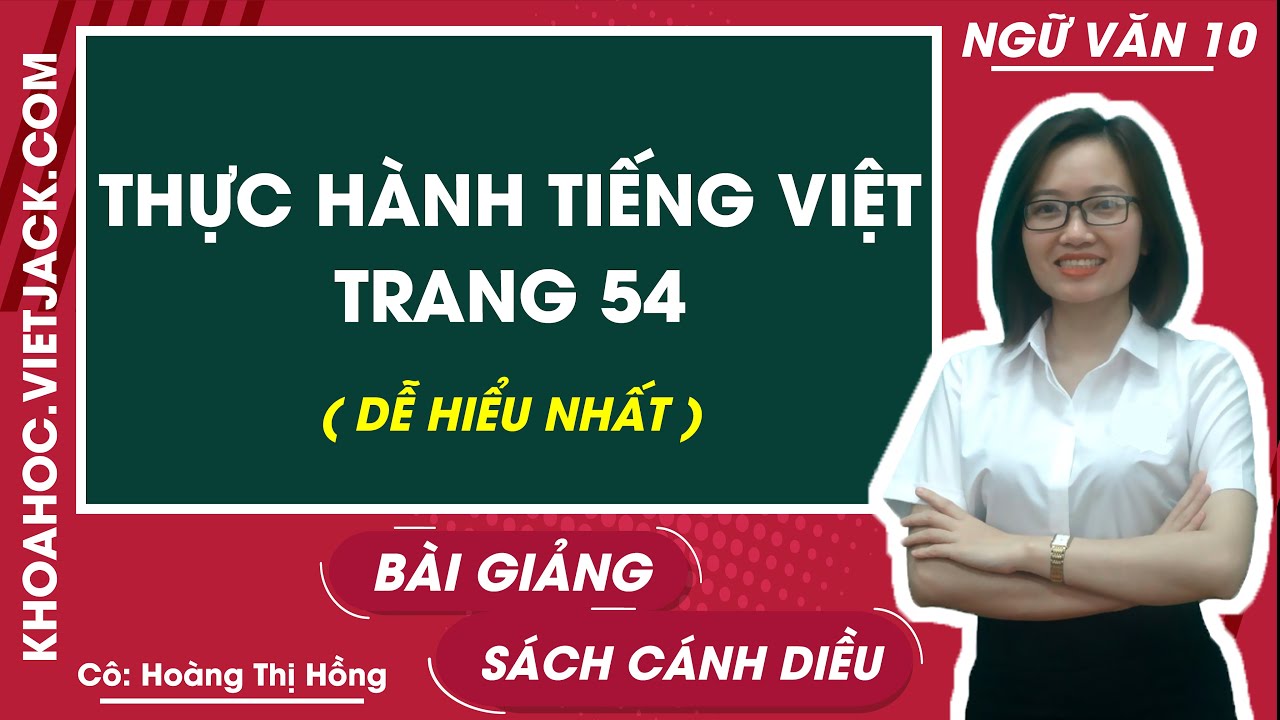 Thực hành tiếng Việt trang 54 | Ngữ văn 10 - Cánh diều | Tập 2 (DỄ HIỂU NHẤT)