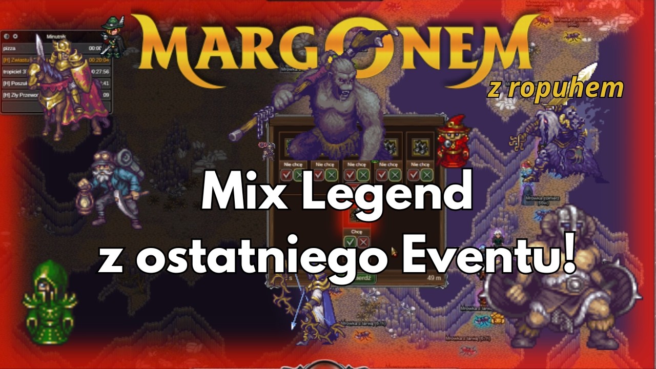MIX LEGEND Z EVENTU URODZINOWEGO! | 20 Urodziny Margonem z Ropuhem
