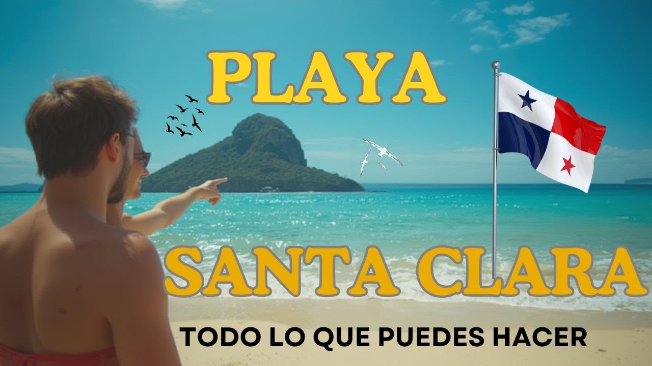 Playa Santa Clara Panamá 🇵🇦 | Qué Hacer, Dónde Comer y Hospedarse | Santa Clara Beach Guide