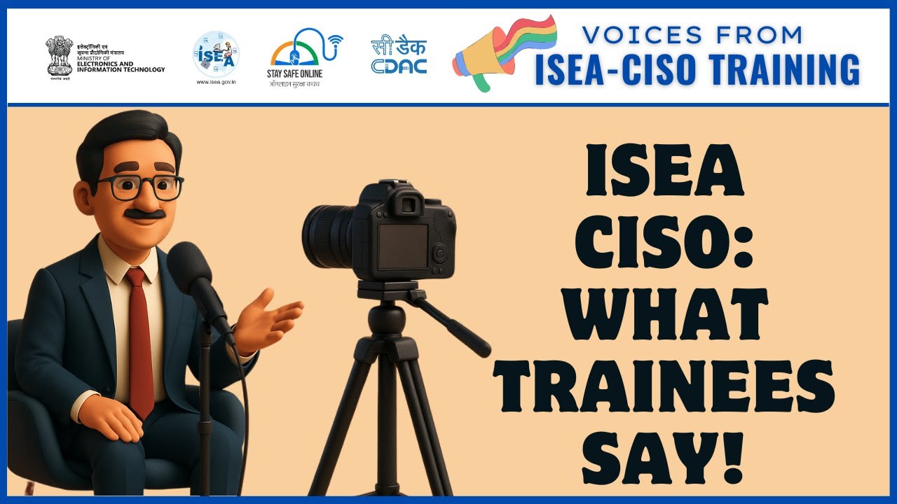 What Trainees Say About ISEA-CISO Training | Real Feedback