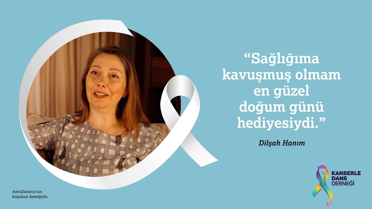 Akciğer Kanseri  - Sağlığıma Kavuşmuş Olmam En Güzel Doğum Günü Hediyesiydi - Dilşah Hanım