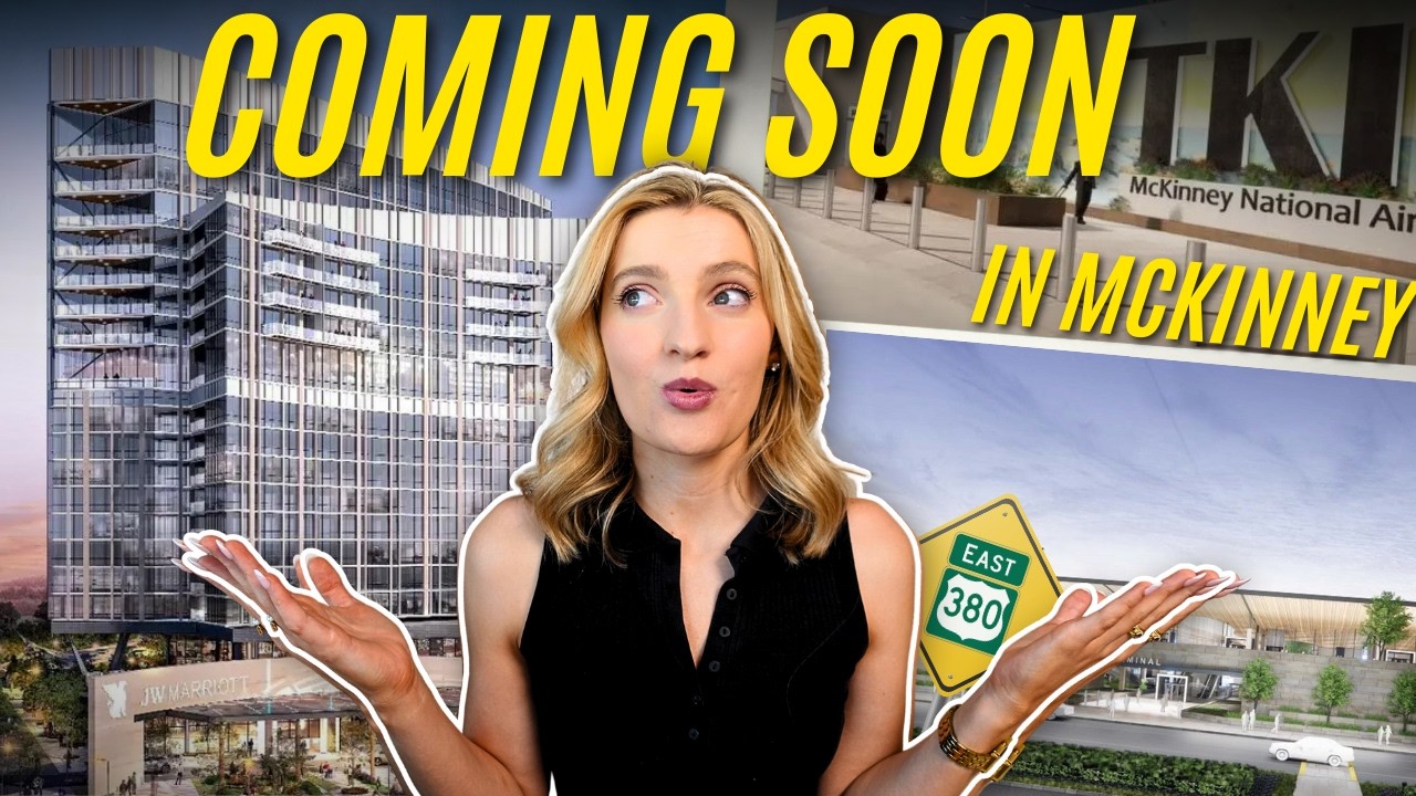 McKinney, TX is Changing... | $3B in New Developments & Highway 380 Expansion