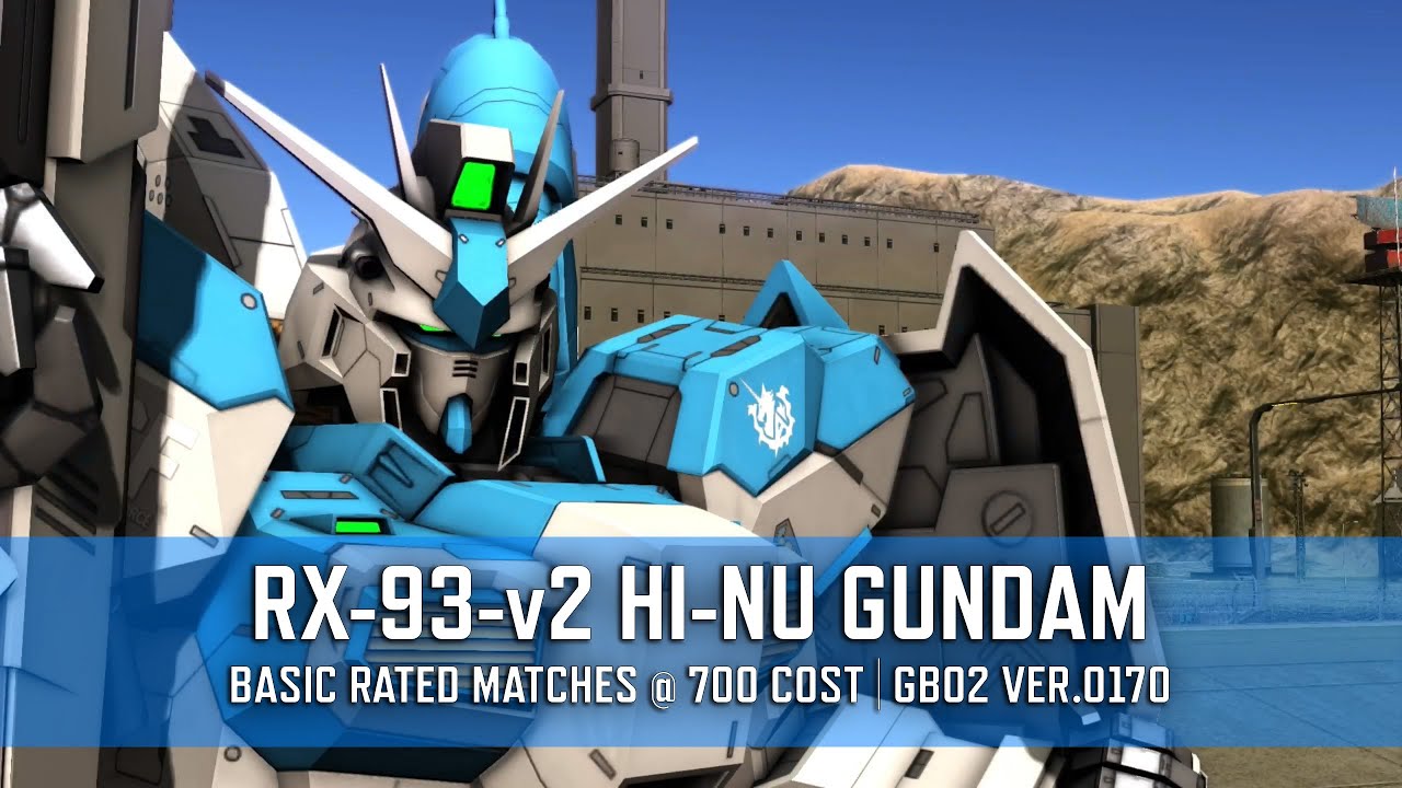 RX-93-v2 HI-NU GUNDAM - Basic Rated Matches @ 700 Cost | GBO2 Ver.0170
