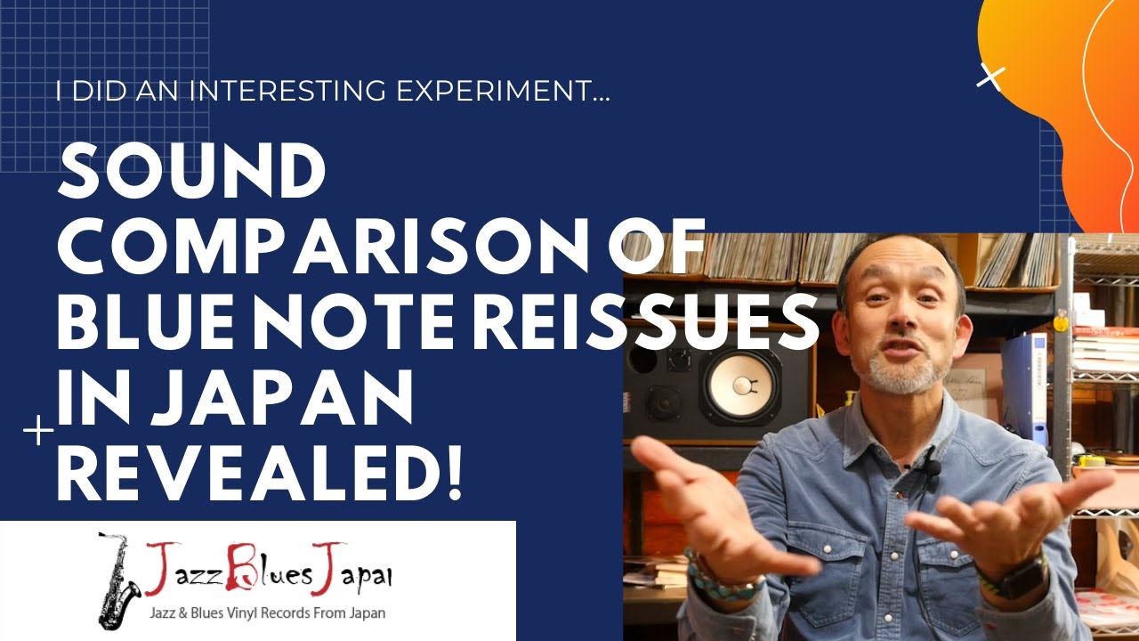 Complete sound comparison of Blue Note Reissues In Japan Revealed!