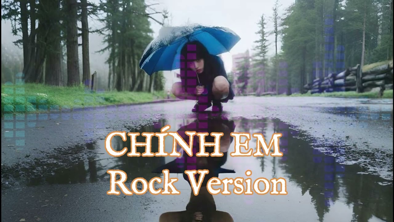 Chính Em - LƯƠNG BẰNG QUANG (ROCK METAL) NHẠC 8x 9x NGHE CỰC CUỐN - VUONG(NGHE LÀ THẤM)