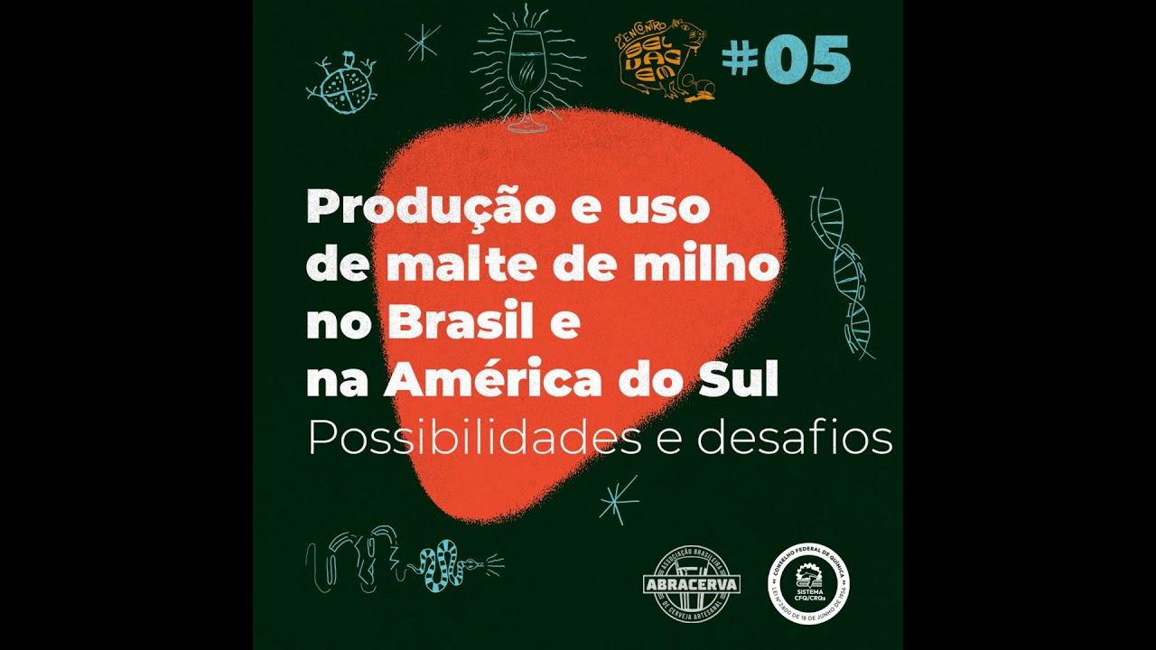 Produção e uso de malte de milho no Brasil e na América do Sul – Possibilidades e desafios. Marco...