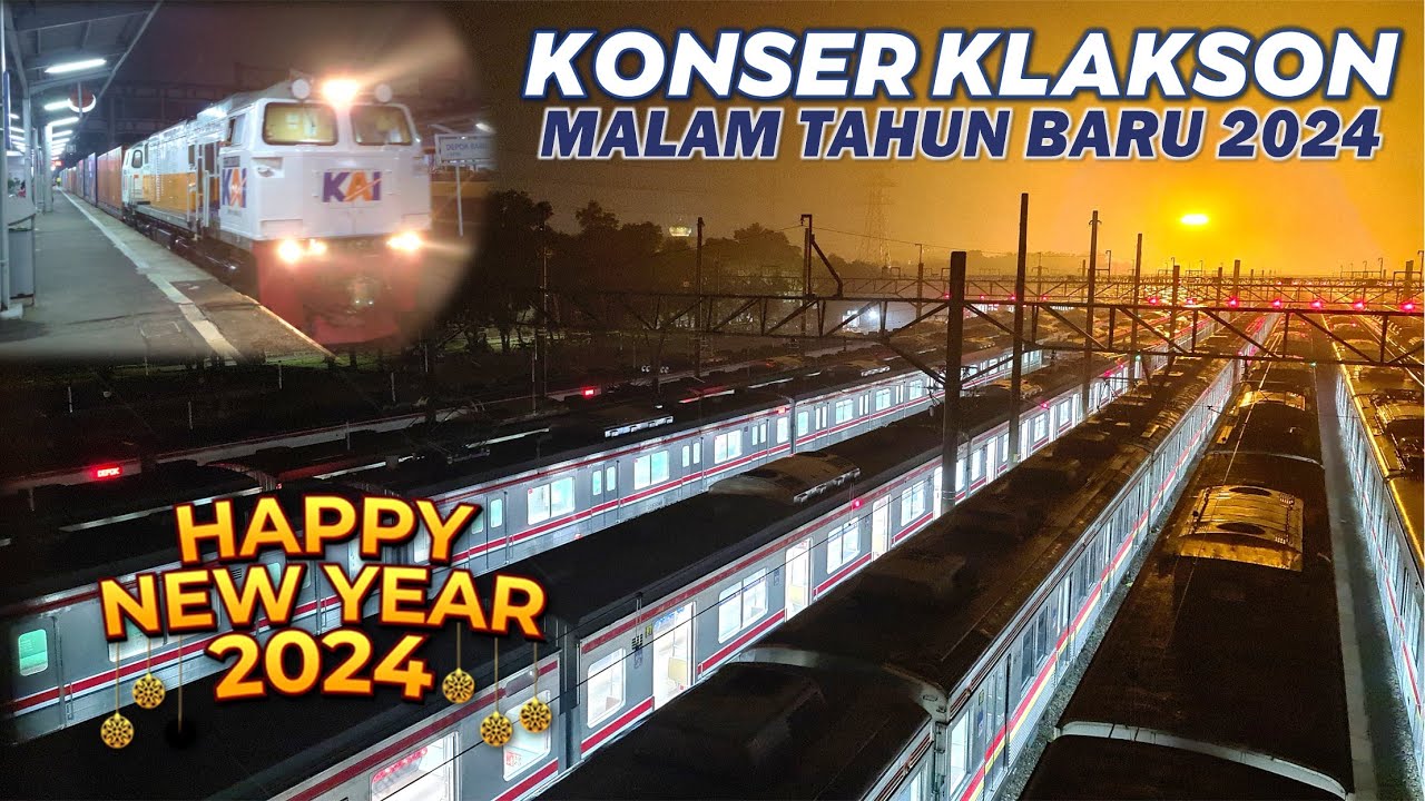 KERETA MALAM AKHIR TAHUN 2023 & Konser Klakson Kereta di DIPO KRL DEPOK Pada Malam Tahun Baru 2024 !