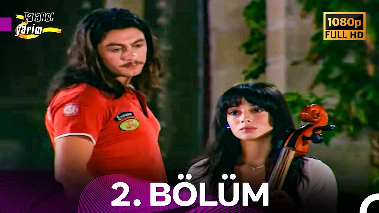 Yalancı Yarim 2. Bölüm - İyileştirilmiş Görüntü (FULL HD)