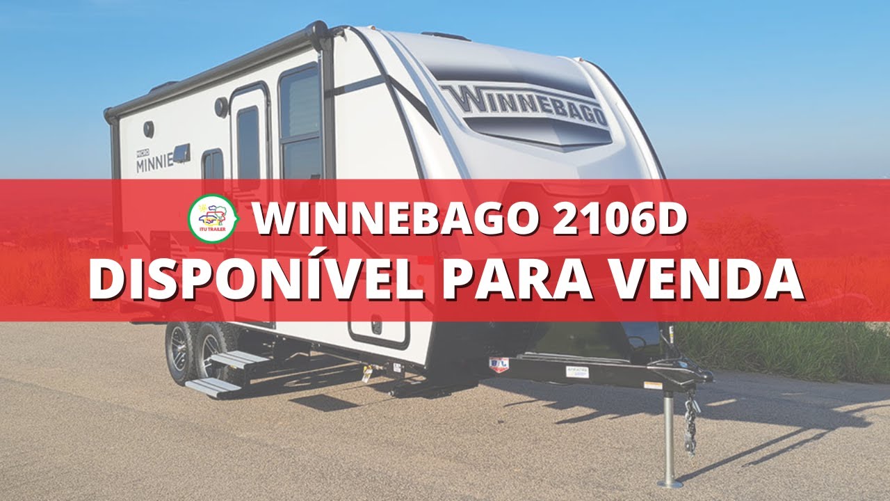 TRAILER ZERO KM WINNEBAGO 2106D - PARA VENDA (acomodação 4 pessoas)