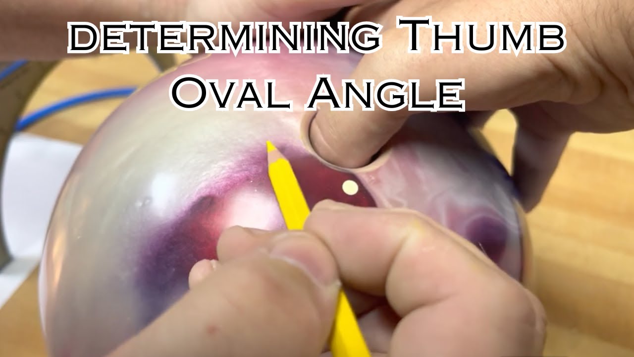 A KEY TO A GOOD FIT IN YOUR BOWLING BALL | Determining the Oval Angle of a Thumb | Predrilled Ball