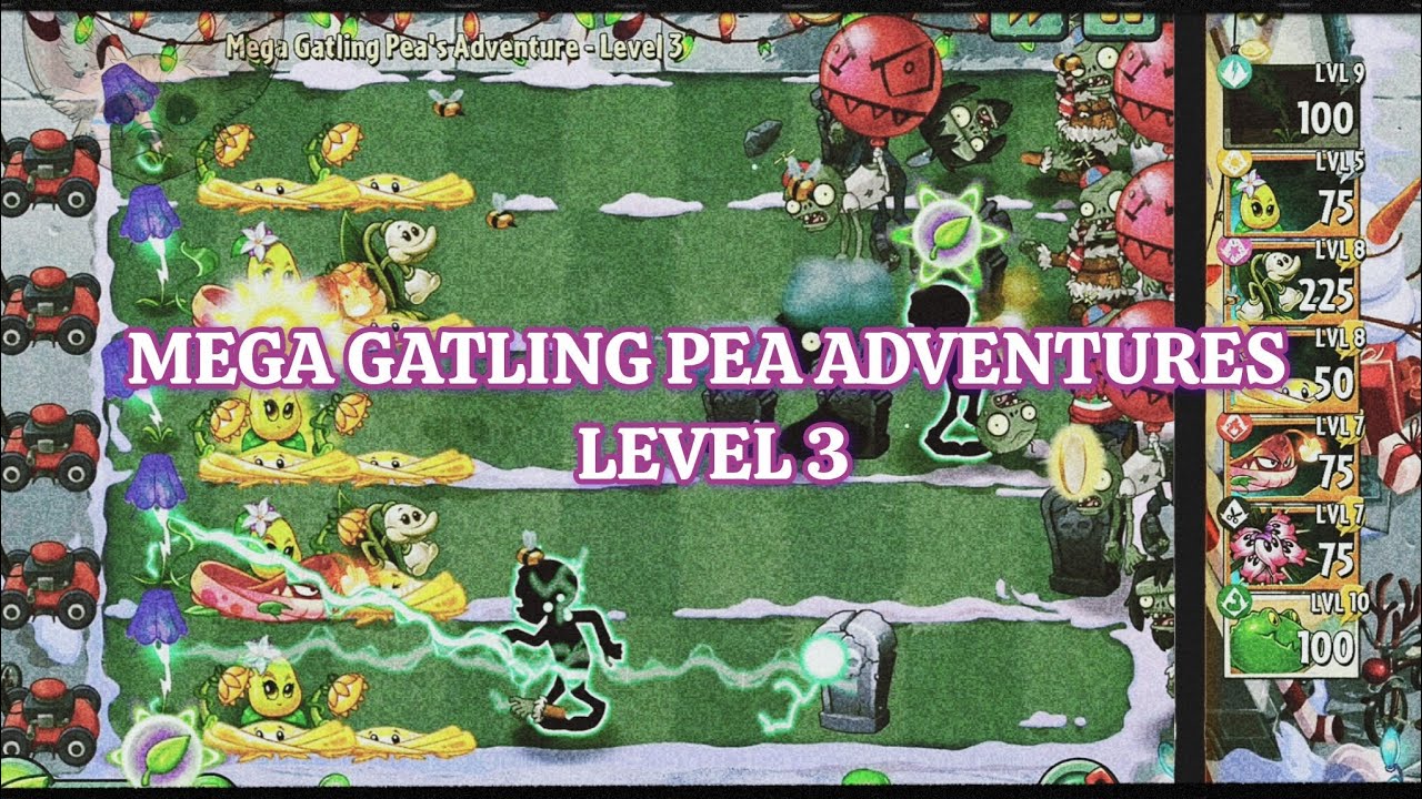 Mega Gatling Pea Adventures Level 3 Special Event | PvZ2 Official 