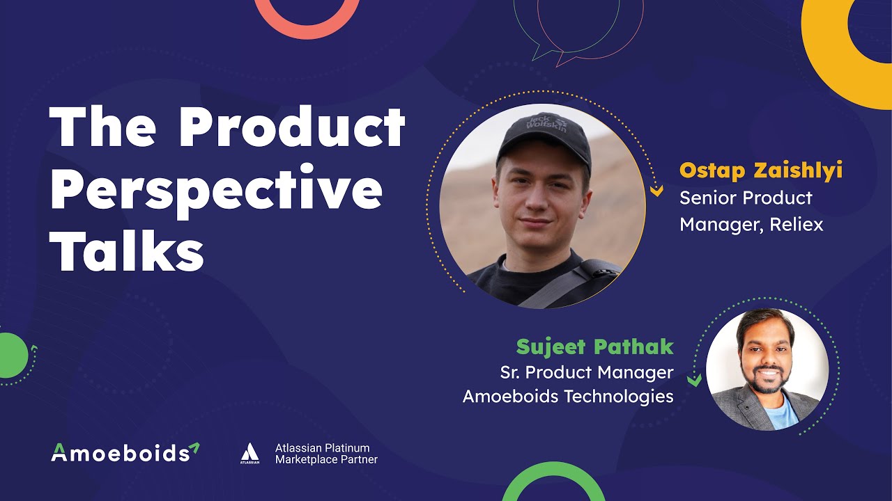 What&rsquo;s Hard About Being a Product Manager? | The Product Perspective Talks with Ostap , Reliex