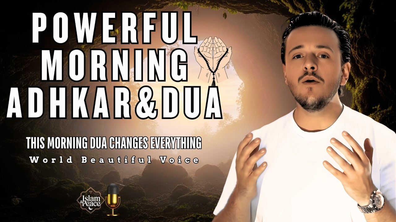 Morning Dua & Adhkar for Every Muslim | Start with Allah’s Remembrance | Islam and Peace