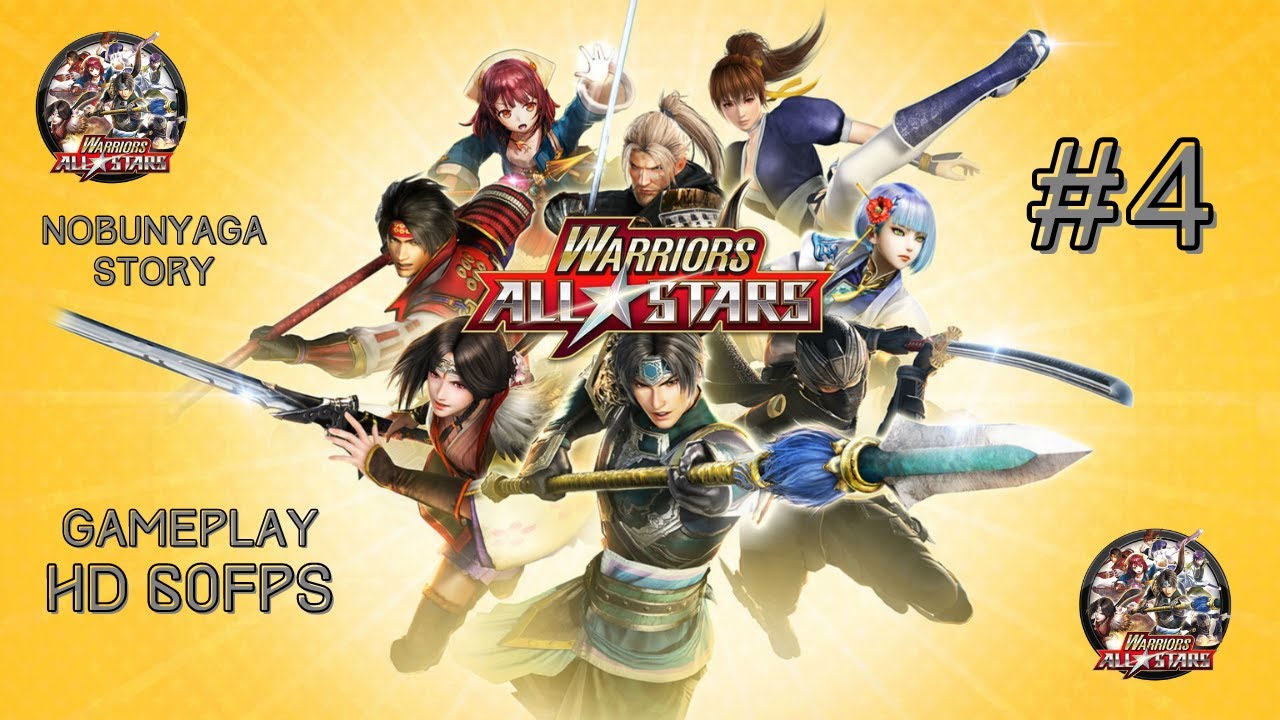 WARRIORS ALL-STARS #4 - Laegrinna Gameplay! - HD 60FPS (Nobunyaga Story)