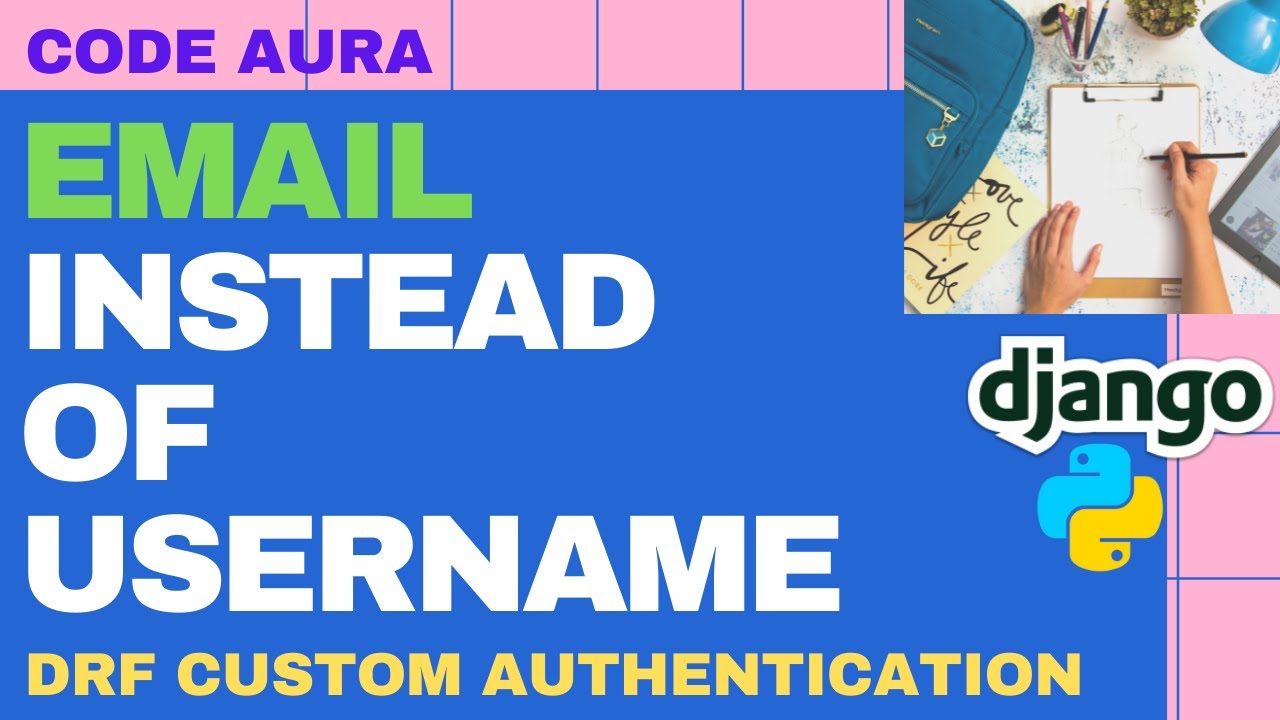 Use Email Instead of Username in Django Authentication | Email Login
