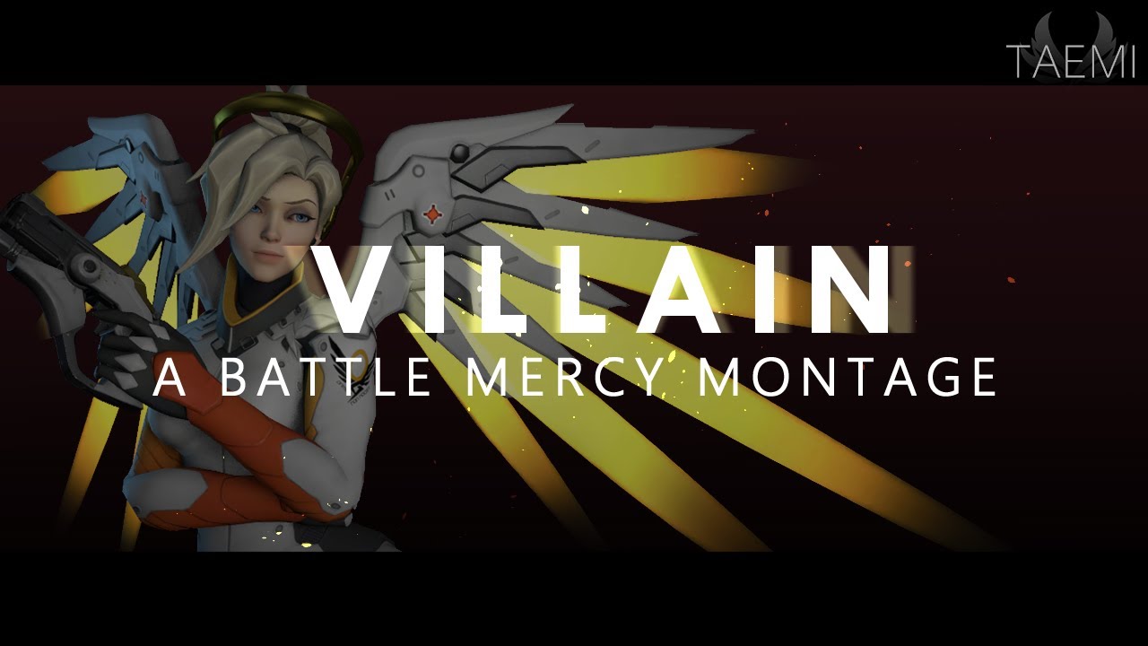 VILLAIN | Battle Mercy Montage