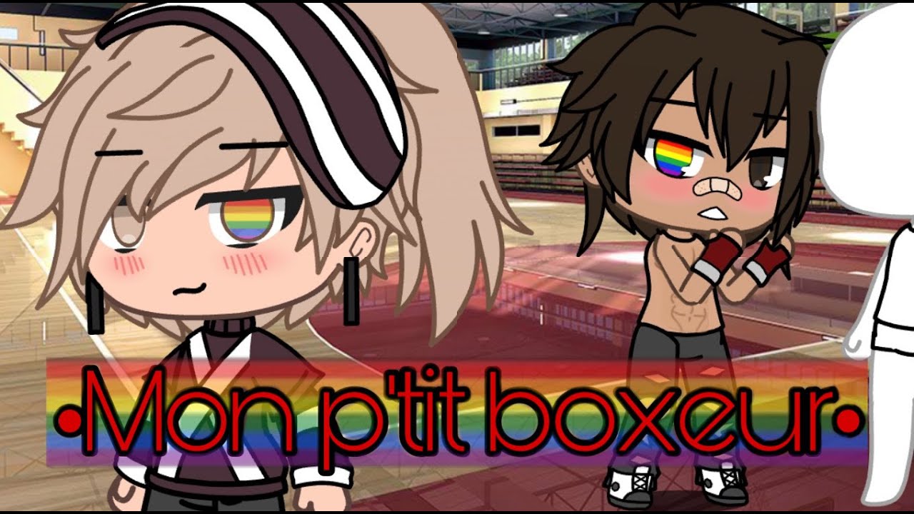 •Mon p’tit boxeur• glmm // ( gay story 🏳️‍🌈 ) // fr