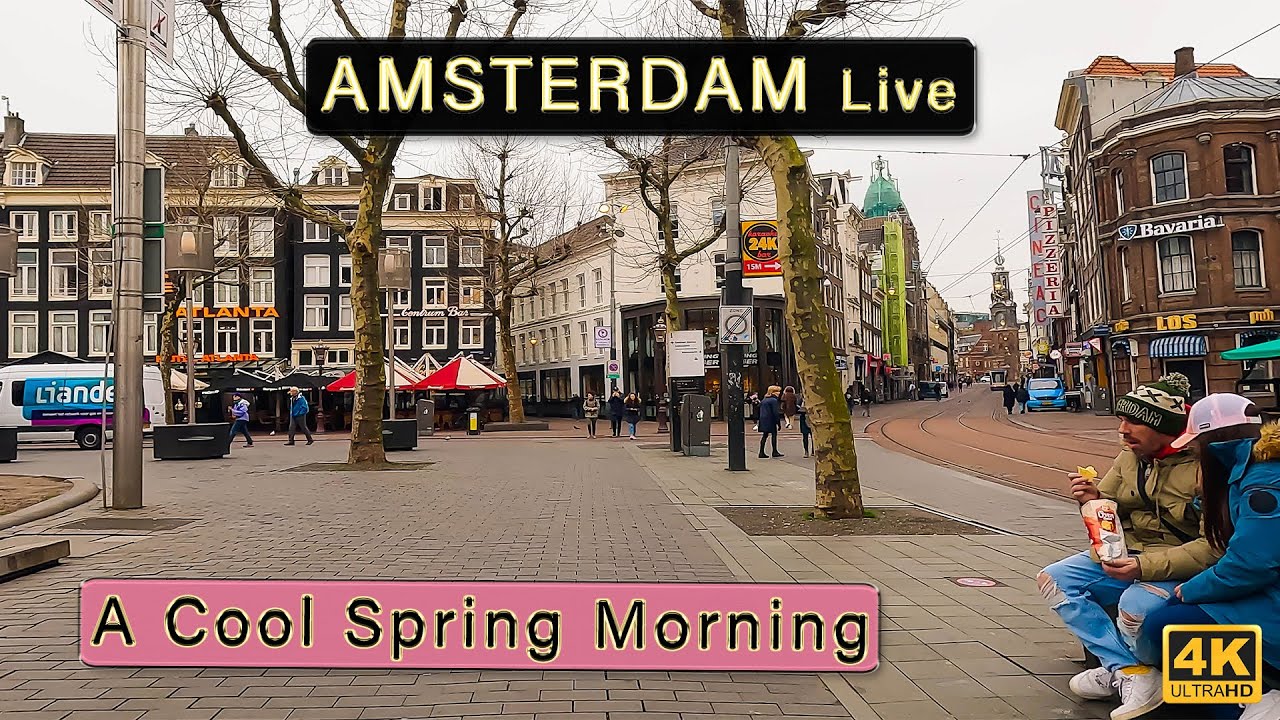 A 4K Tour of Downtown Amsterdam on a Cool Spring Morning