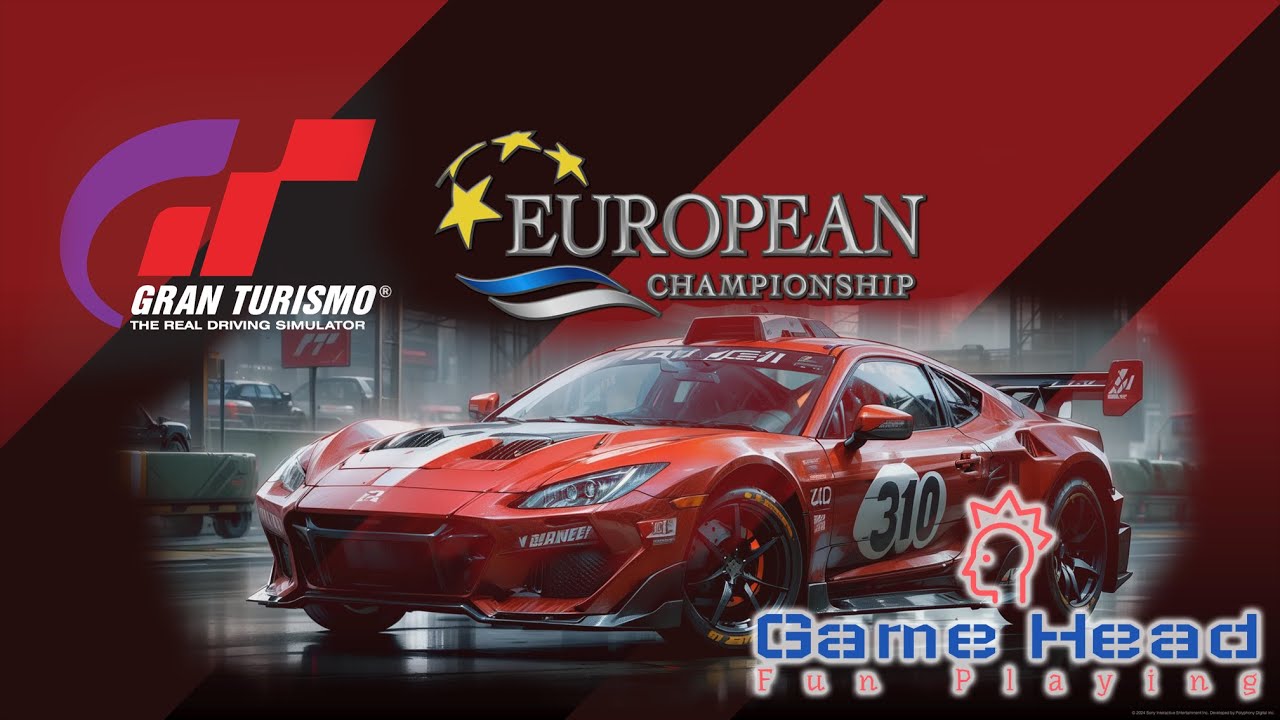Eurpean Championship Gran Turismo 7 - Fun Gaming with GameHead