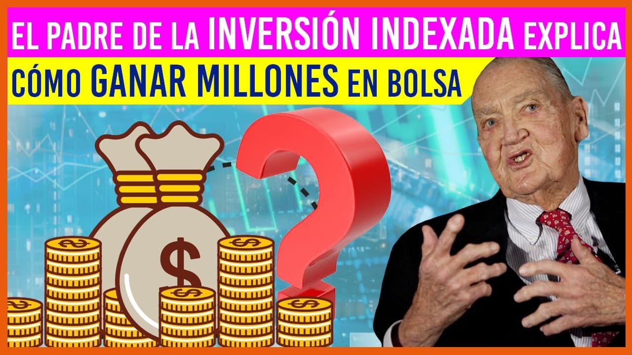 📊 Padre de la INVERSIÓN INDEXADA explica en 10 Pasos COMO Ganar MILLONES en Bolsa💰 [ John Bogle ]